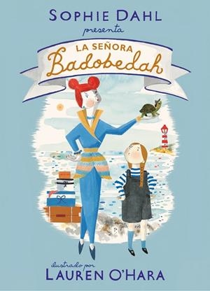 SEÑORA BADOBEDAH | 9788448856519 | DAHL, SOPHIE/O'HARA, LAUREN