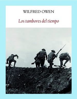 TAMBORES DEL TIEMPO | 9788494444357 | OWEN, WILFRED