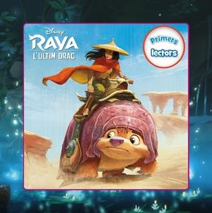 RAYA I L'ÚLTIM DRAC. PRIMERS LECTORS | 9788418443473 | DISNEY