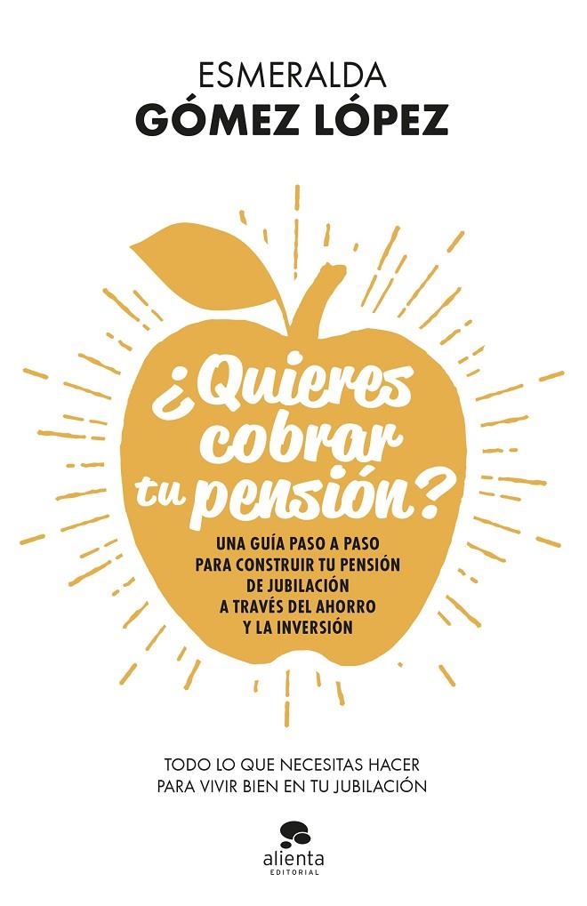 ¿QUIERES COBRAR TU PENSIÓN? | 9788413440637 | GÓMEZ LÓPEZ, ESMERALDA