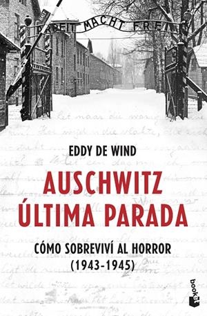 AUSCHWITZ: ÚLTIMA PARADA | 9788467061581 | EDDY DE WIND