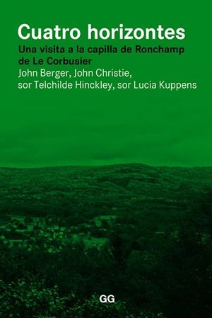 CUATRO HORIZONTES | 9788425228728 | BERGER, JOHN/CHRISTIE, JOHN/KUPPENS, SOR LUCIA/HINCKLEY, SOR TECHILDE