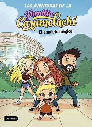 AVENTURAS DE LA FAMILIA CARAMELUCHI 1. EL AMULETO MÁGICO | 9788408238027 | FAMILIA CARAMELUCHI