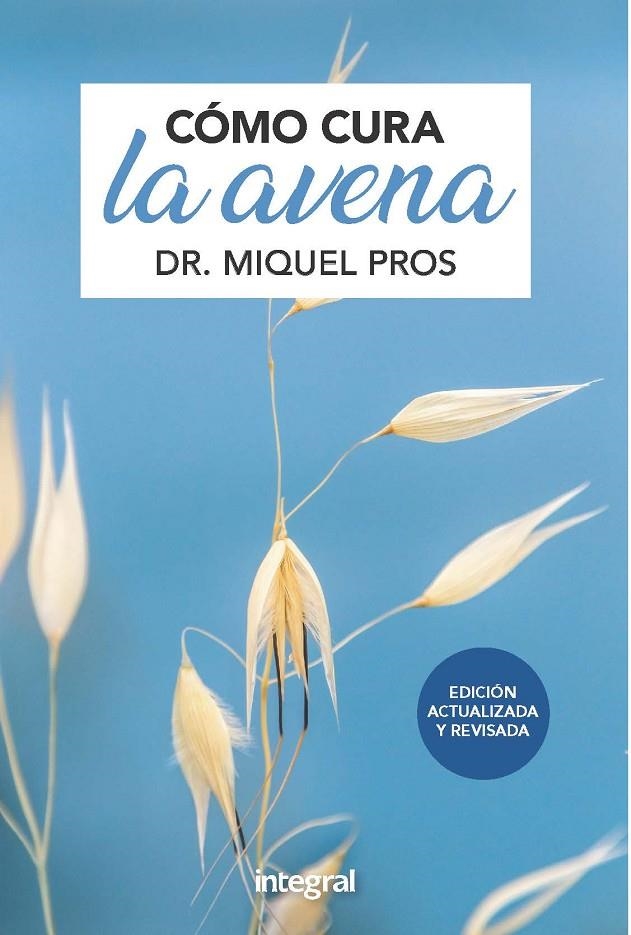 CÓMO CURA LA AVENA. EDICIÓN AMPLIADA | 9788491181415 | PROS MIQUEL