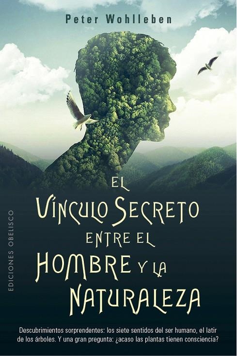VÍNCULO SECRETO ENTRE EL HOMBRE Y LA NATURALEZA | 9788491116905 | WOHLLEBEN, PETER
