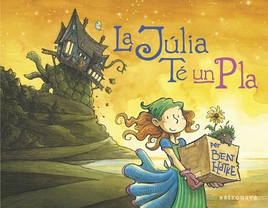 JÚLIA TÉ UN PLA | 9788467944549 | HATKE BEN