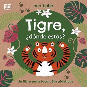 TIGRE, ¿DÓNDE ESTÁS? | 9780241507766 | ECO BEBE