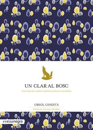 UN CLAR AL BOSC | 9788418022777 | GINESTÀ, ORIOL