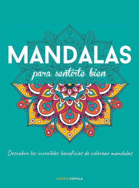 MANDALAS PARA SENTIRTE BIEN | 9788448028152 | CUPULA