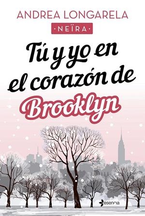 TÚ Y YO EN EL CORAZÓN DE BROOKLYN | 9788408238188 | LONGARELA, ANDREA