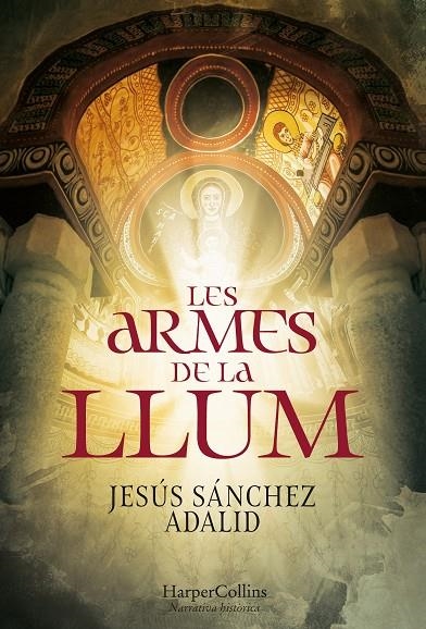 ARMES DE LA LLUM | 9788491395263 | SÁNCHEZ ADALID, JESÚS
