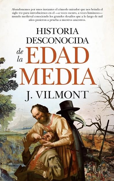 HISTORIA DESCONOCIDA DE LA EDAD MEDIA | 9788418578380 | J. VILMONT