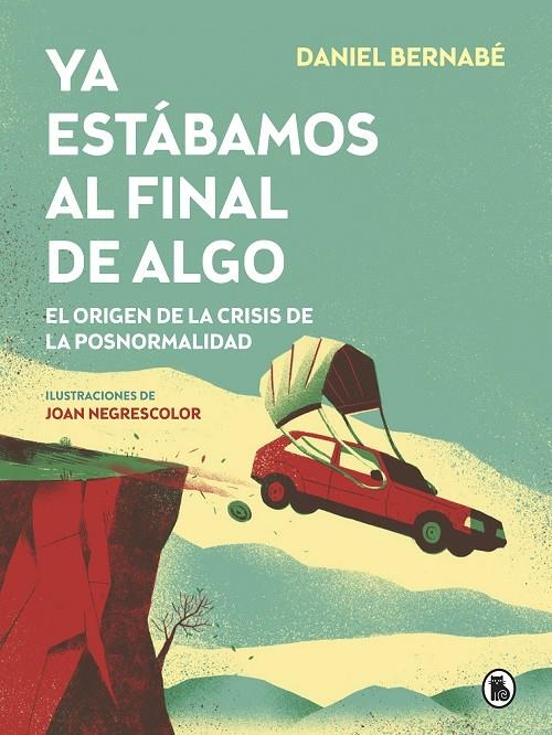 YA ESTÁBAMOS AL FINAL DE ALGO | 9788402423887 | BERNABÉ, DANIEL