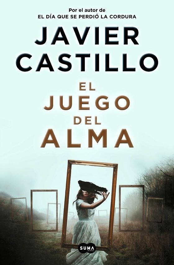 JUEGO DEL ALMA | 9788491293545 | CASTILLO, JAVIER