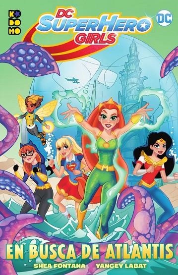 DC SUPER HERO GIRLS: LA BÚSQUEDA DE ATLANTIS | 9788417827373 | FONTANA, SHEA
