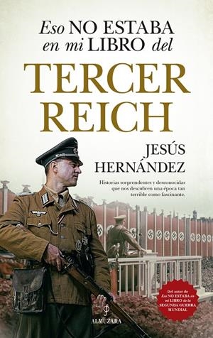 ESO NO ESTABA EN MI LIBRO DEL TERCER REICH | 9788417954222 | HERNÁNDEZ MARTÍNEZ, JESÚS