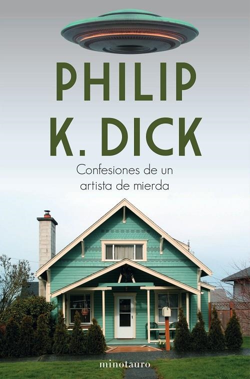 CONFESIONES DE UN ARTISTA DE MIERDA | 9788445006108 | DICK, PHILIP K. (1928-1982)