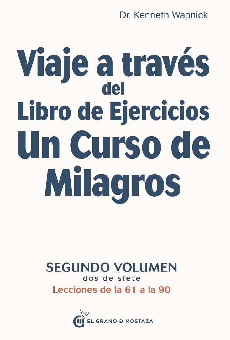 VIAJE A TRAVÉS DEL LIBRO DE EJERCICIOS UN CURSO DE MILAGROS, VOL 2 | 9788412249811 | WAPNICK, KENNETH/IRIBARREN, MIGUEL