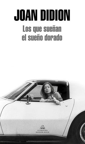 QUE SUEÑAN EL SUEÑO DORADO,LOS | 9788439726340 | DIDION, JOAN