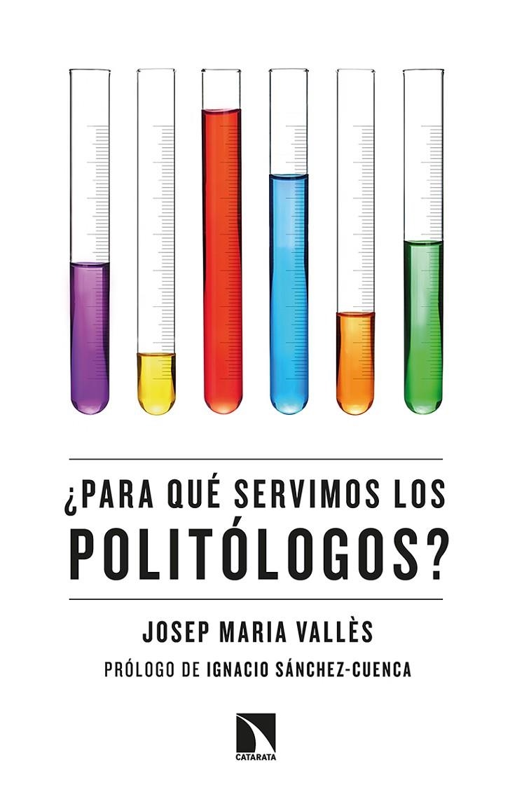 PARA QUÉ SERVIMOS LOS POLITÓLOGOS? | 9788413520056 | VALLÈS I CASADEVALL, JOSEP MARIA