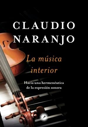 MÚSICA INTERIOR | 9788416145171 | NARANJO COHEN, CLAUDIO