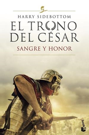 TRONO DEL CÉSAR. SANGRE Y HONOR | 9788467062366 | SIDEBOTTOM, HARRY