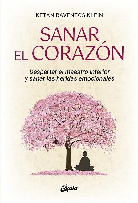 SANAR EL CORAZÓN | 9788484459095 | RAVENTÓS KLEIN, KETAN