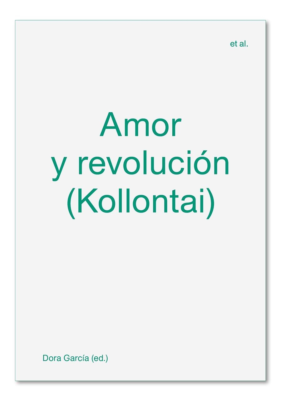 AMOR Y REVOLUCIÓN (KOLLONTAI) | 9788412230505 | MARGHERITA FABBRI/DORA GARCÍA/POL GUASCH/LILA LISENBERG/RINA ORTIZ/ANDREA VALDÉS