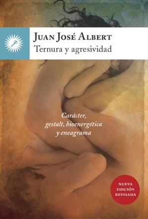 TERNURA Y AGRESIVIDAD | 9788416145058 | ALBERT GUTIÉRREZ, JUAN JOSE