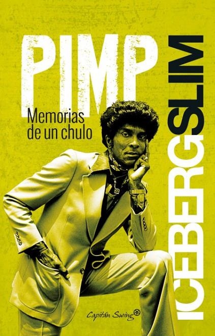 PIMP: MEMORIAS DE UN CHULO | 9788494444562 | SLIM, ICEBERG