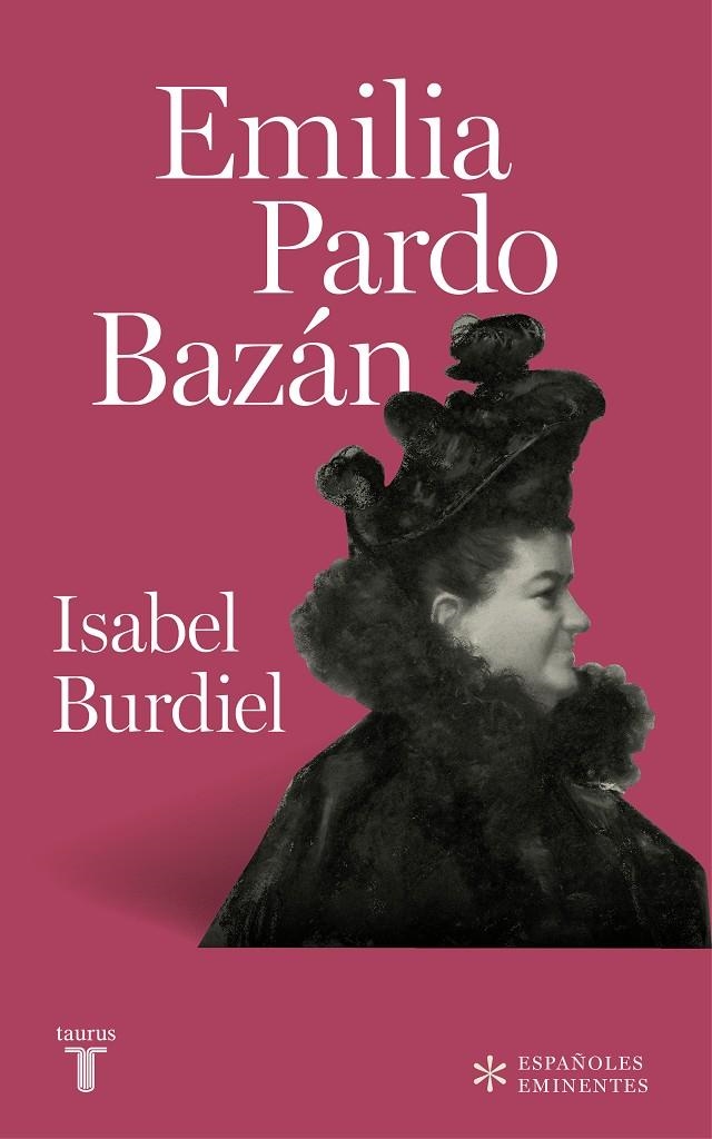 EMILIA PARDO BAZÁN (COLECCIÓN ESPAÑOLES EMINENTES) | 9788430618385 | BURDIEL, ISABEL