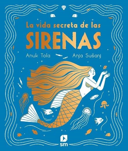 VIDA SECRETA DE LAS SIRENAS | 9788413189130 | TOLA, ANUK