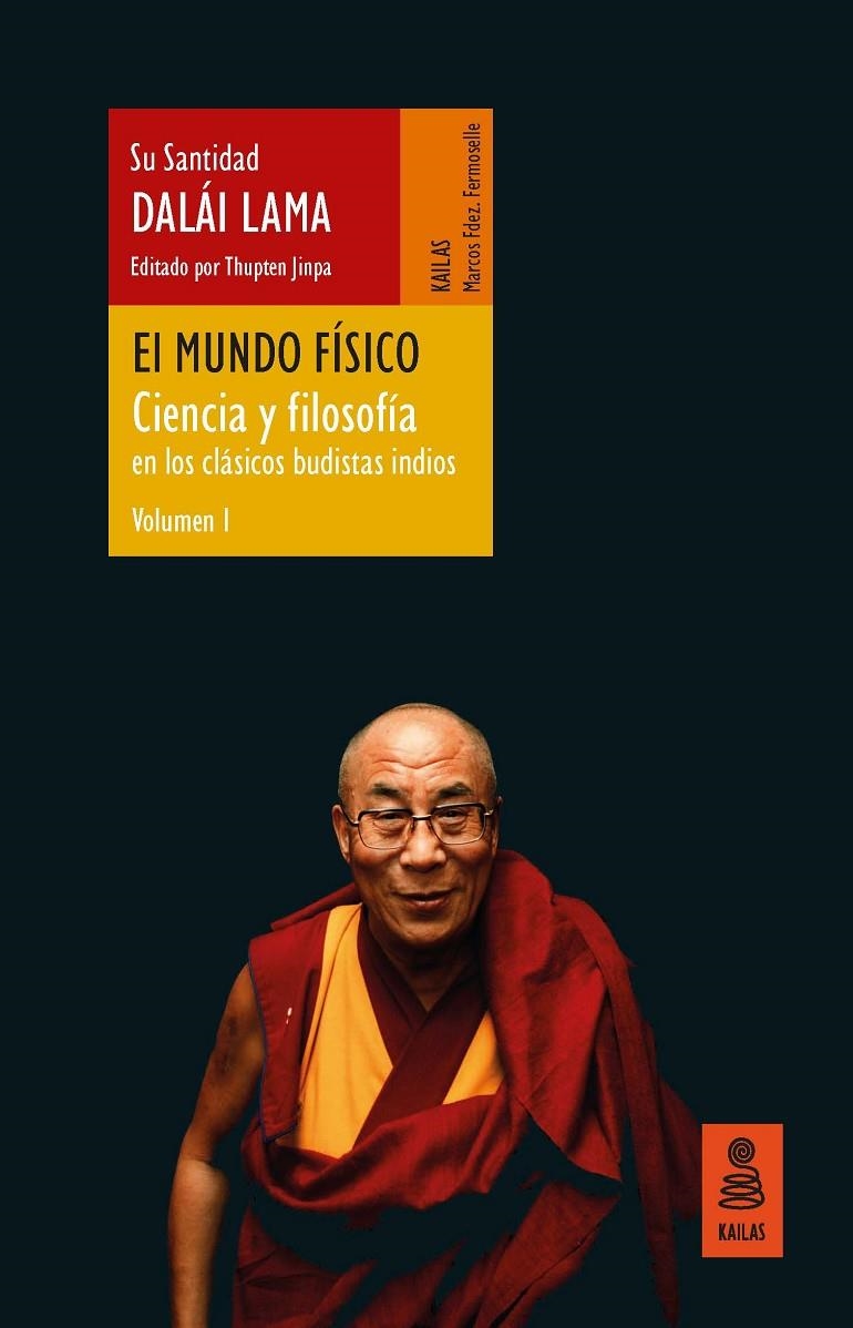 MUNDO FÍSICO (CIENCIA Y FILOSOFÍA EN LOS CLÁSICOS BUDISTAS INDIOS, VOL. 1) | 9788418345036 | LAMA, DALÁI