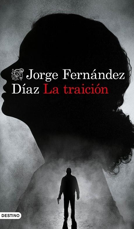 TRAICIÓN | 9788423359257 | FERNÁNDEZ DÍAZ, JORGE