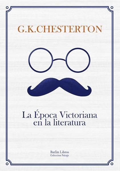 ÉPOCA VICTORIANA EN LA LITERATURA | 9788494668326 | CHESTERTON, GILBERT KEITH