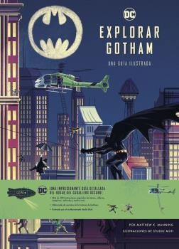 EXPLORAR GOTHAM. GUIA ILUSTRADA | 9788467943900 | MANNING K MATHEW