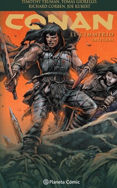 CONAN: EL CIMMERIO (INTEGRAL) | 9788413420790 | GIORELLO, TOMAS/TRUMAN, TIMOTHY/CORBEN, RICHARD/KUBERT, JOE