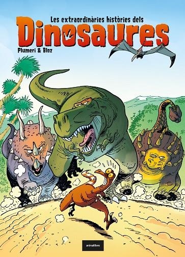 EXTRAORDINÀRIES HISTÒRIES DELS DINOSAURES | 9788418592102 | PLUMERI, ARNAUD