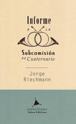 INFORME A LA SUBCOMISIÓN DE CUATERNARIO | 9788488020758 | RIECHMANN, JORGE