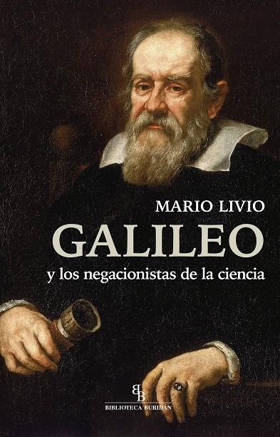 GALILEO Y LOS NEGACIONISTAS DE LA CIENCIA | 9788418550546 | LIVIO, MARIO