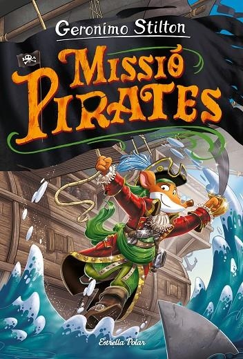 VIATGE EN EL TEMPS 12. MISSIÓ PIRATES | 9788418443640 | STILTON, GERONIMO