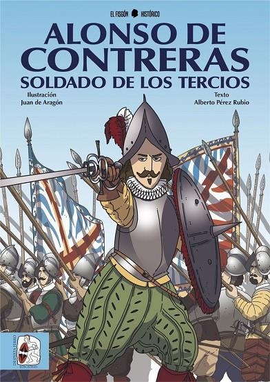 ALONSO DE CONTRERAS, SOLDADO DE LOS TERCIOS | 9788494826528