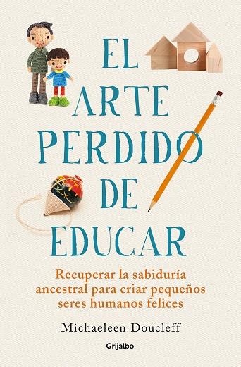ARTE PERDIDO DE EDUCAR | 9788425360534 | DOUCLEFF, MICHAELEEN