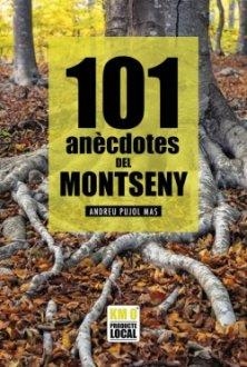 101 ANECDOTES DEL MONTSENY | 9788418243295 | PUJOL MA, ANDREU