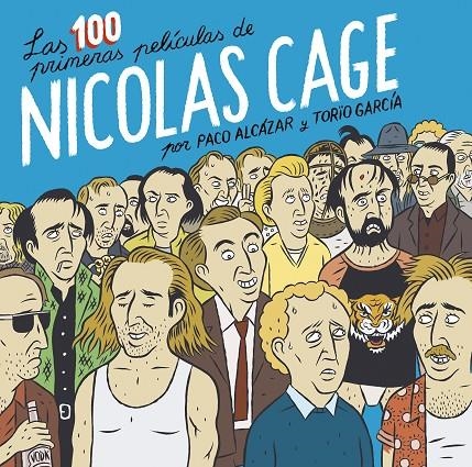 100 PRIMERAS PELÍCULAS DE NICOLAS CAGE | 9788418215674 | ALCÁZAR, PACO/GARCÍA, TORÏO
