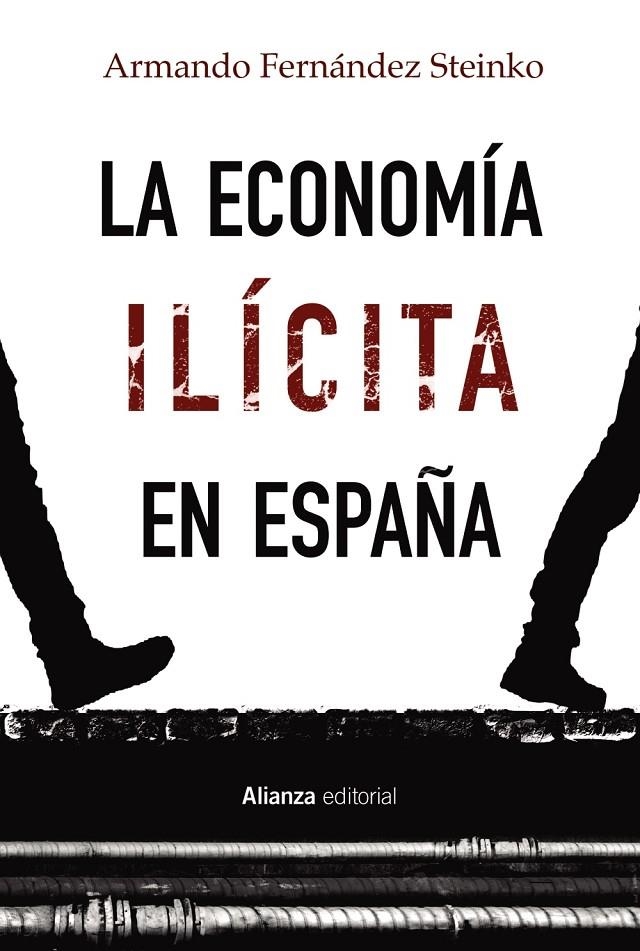 ECONOMÍA ILÍCITA EN ESPAÑA | 9788413622378 | FERNÁNDEZ STEINKO, ARMANDO