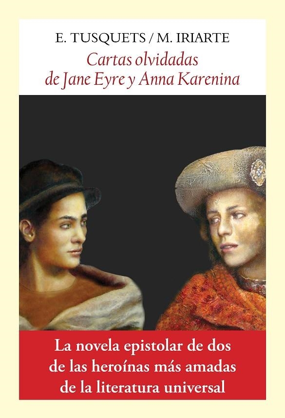 CARTAS OLVIDADAS DE JANE EYRE Y ANNA KARENINA | 9788412237177 | TUSQUETS TRIAS DE BES, EUGENIA/IRIARTE CELA, MARGA