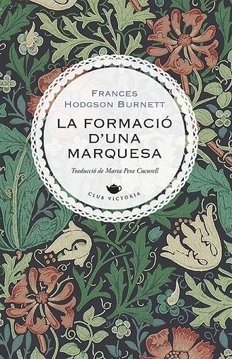 FORMACIÓ D'UNA MARQUESA | 9788417998622 | BURNETT, FRANCES HODGSON