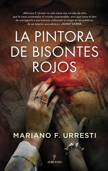 PINTORA DE BISONTES ROJOS | 9788418709685 | MARIANO F. URRESTI