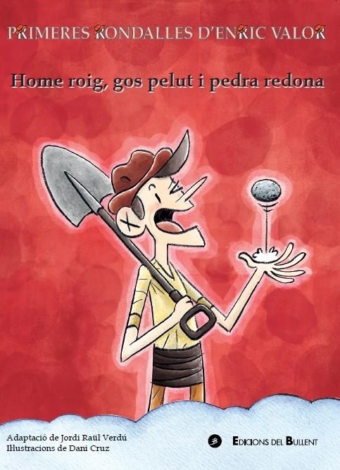 HOME ROIG, GOS PELUT I PEDRA REDONA | 9788499042435 | VERDÚ, JORDI RAÜL/CRUZ, DANI